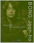 BONG Joon-ho: Mapping Reality within the Maze of Genre