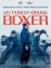 My Punch-Drunk Boxer
