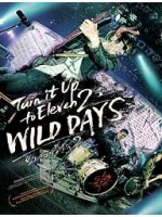 Turn It Up to Eleven 2 : Wild Days