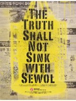 The Truth Shall Not Sink with Sewol