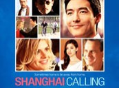 SHANGHAI CALLING to Dial U.S. Moviegoers