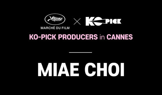 KO-PICK Producer in Cannes : MIAE CHOI