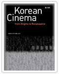 Korean Cinema : from Origins to Renaissance