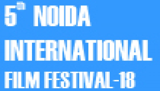Entries Open:5th Noida International Film Festival-2018